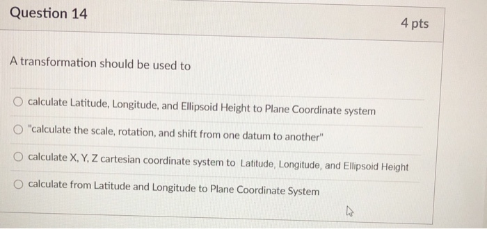 Solved Question 14 4 pts A transformation should be used to | Chegg.com