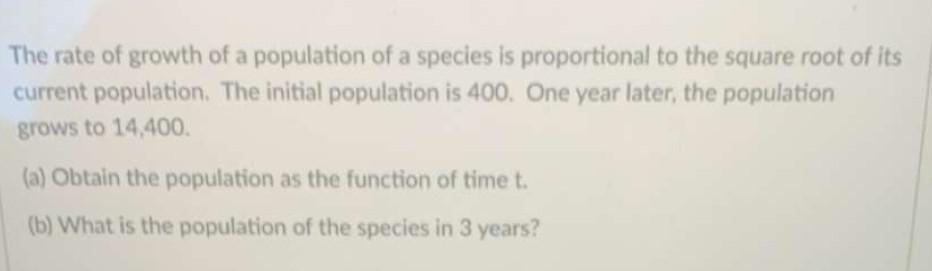 Solved The rate of growth of a population of a species is | Chegg.com