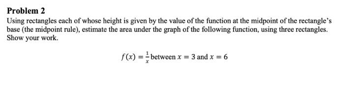 Solved Problem 2 Using rectangles each of whose height is | Chegg.com