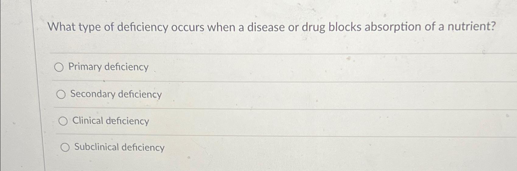Solved What type of deficiency occurs when a disease or drug | Chegg.com