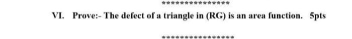 Solved VI. Prove:- The defect of a triangle in (RG) is an | Chegg.com