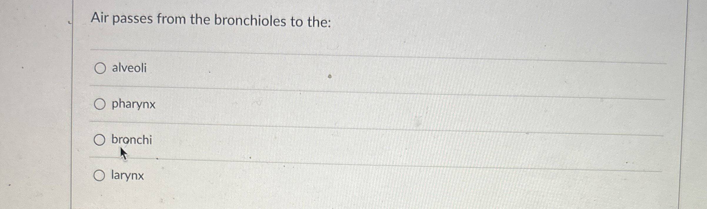 Solved Air passes from the bronchioles to | Chegg.com