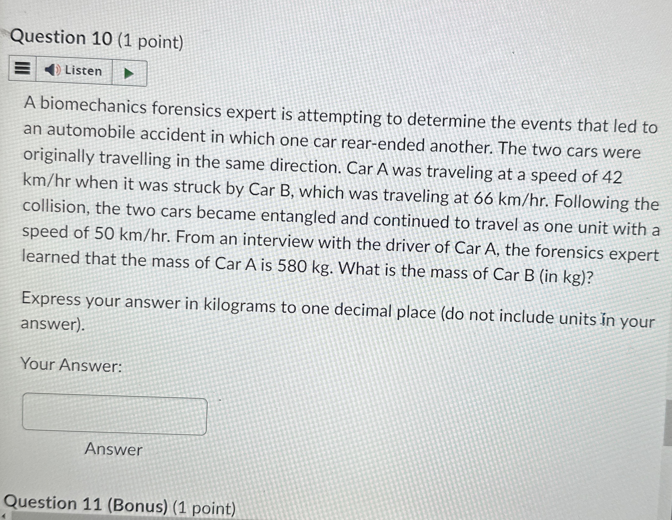 Solved Question 10 (1 ﻿point)A biomechanics forensics expert | Chegg.com