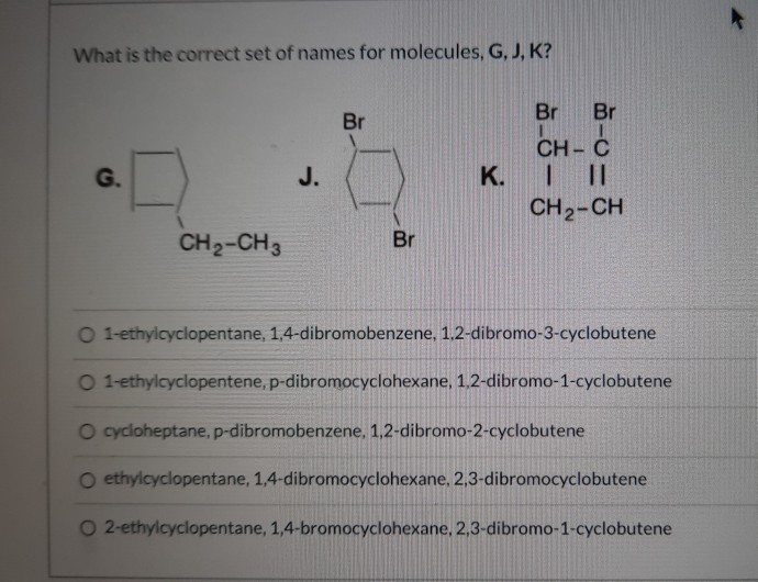 Solved What Is The Correct Set Of Names For Molecules G Chegg Com