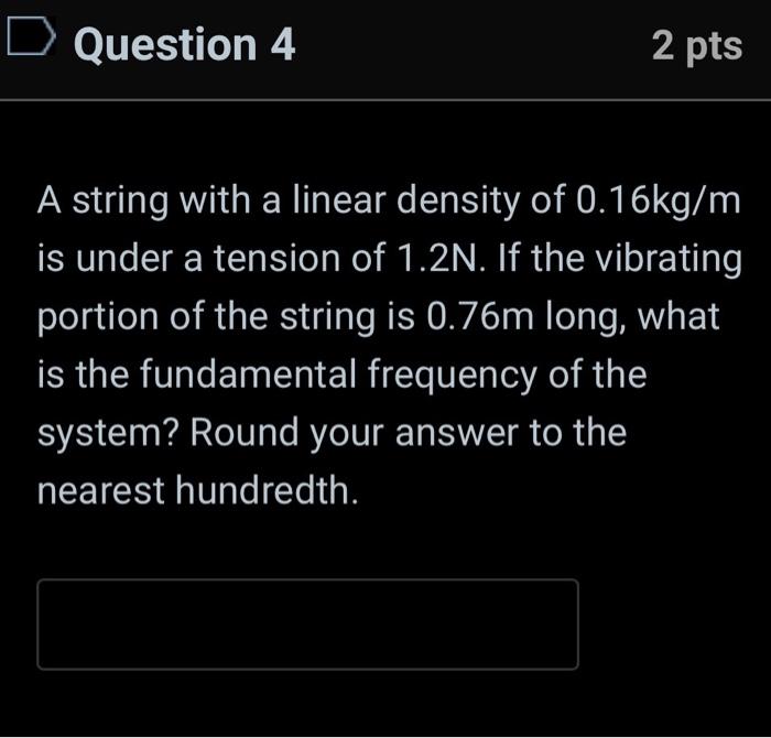Solved A string with a linear density of 0.16 kg/m is under