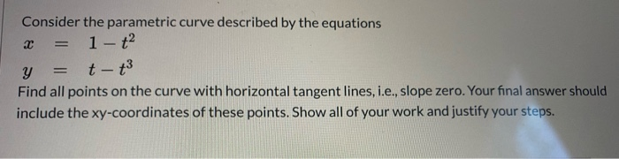 Solved Consider the parametric curve described by the | Chegg.com