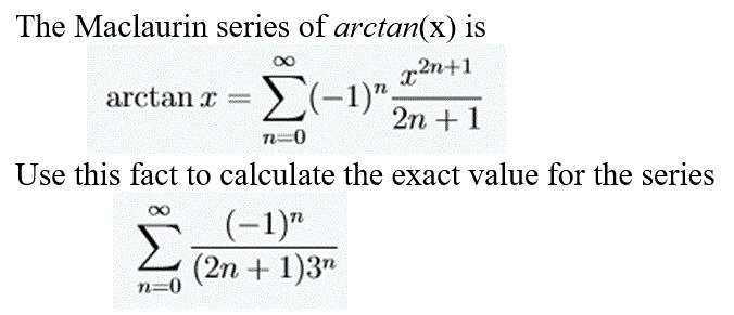 Solved The Maclaurin series of arctan(x) | Chegg.com