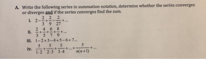 Solved A. Write the following series in summation notation, | Chegg.com