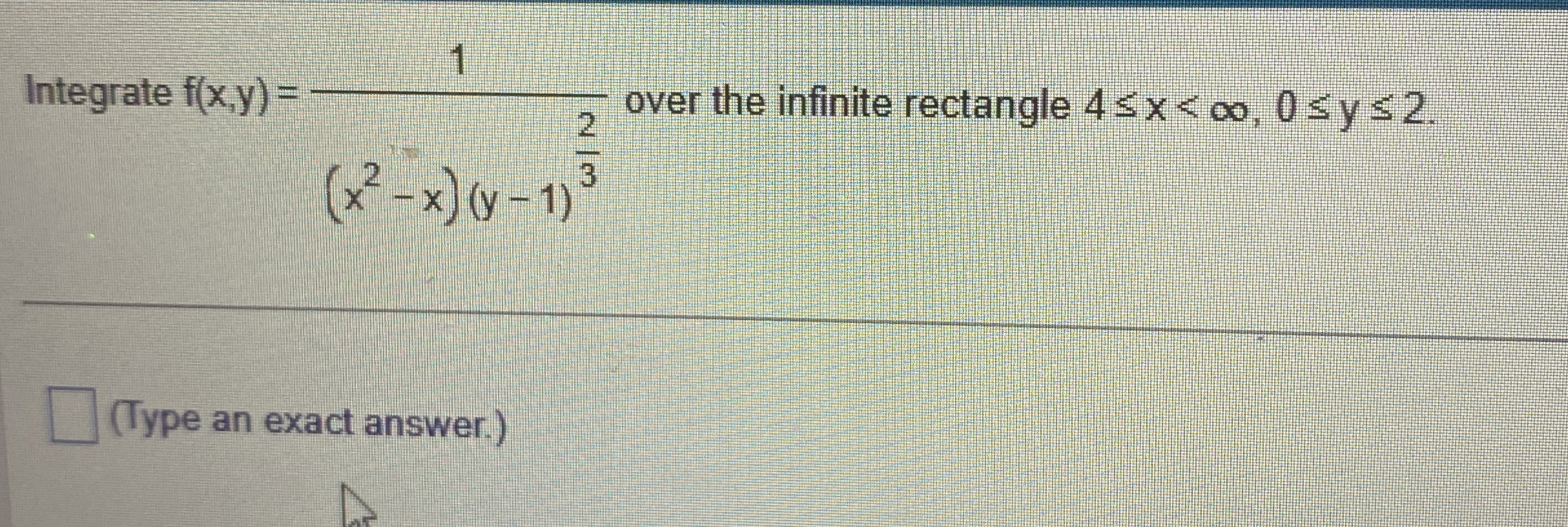 Solved Integrate f(x,y)= q, 23 ﻿over the infinite rectangle | Chegg.com