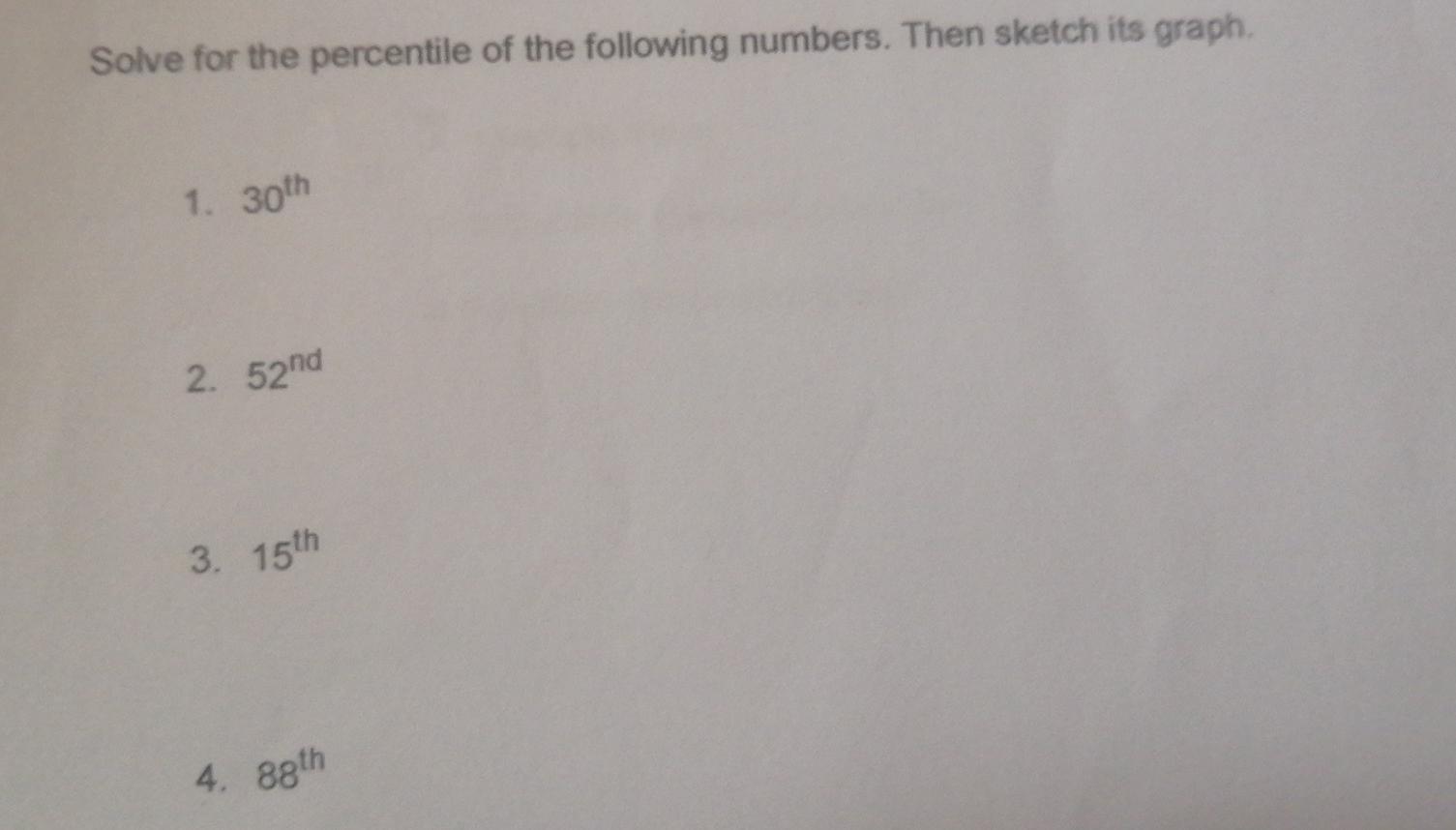 Solved Solve for the percentile of the following numbers. | Chegg.com