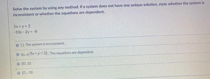 Solved Solve the system by using any method. If a system | Chegg.com