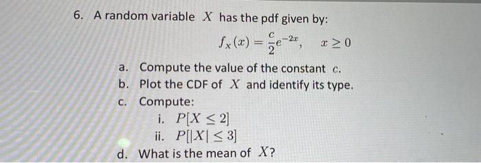 Solved 6. A random variable X has the pdf given by: C fx(x) | Chegg.com
