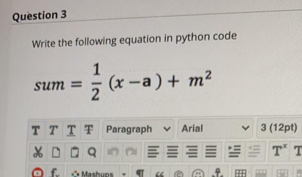Solved Question 3 Write the following equation in python | Chegg.com