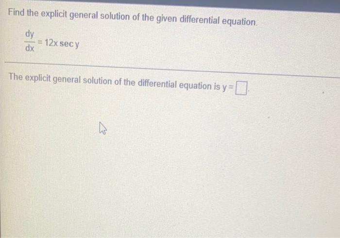 Solved Find the explicit general solution of the given | Chegg.com