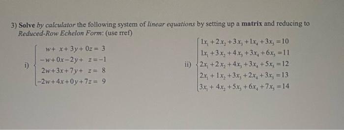 Solved 3) Solve by calculator the following system of linear | Chegg.com