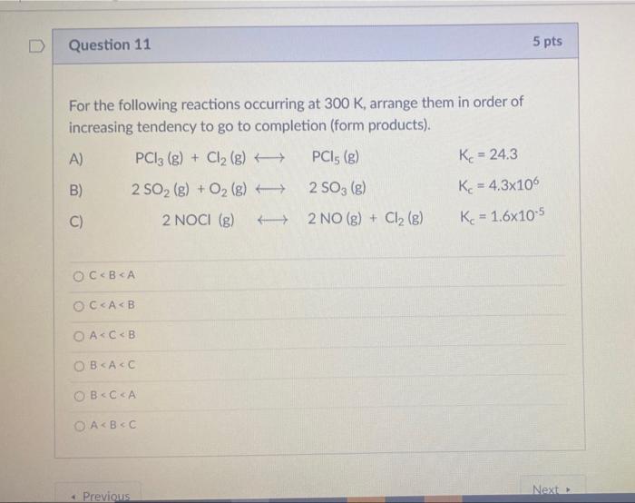 Solved Question 11 5 pts For the following reactions | Chegg.com