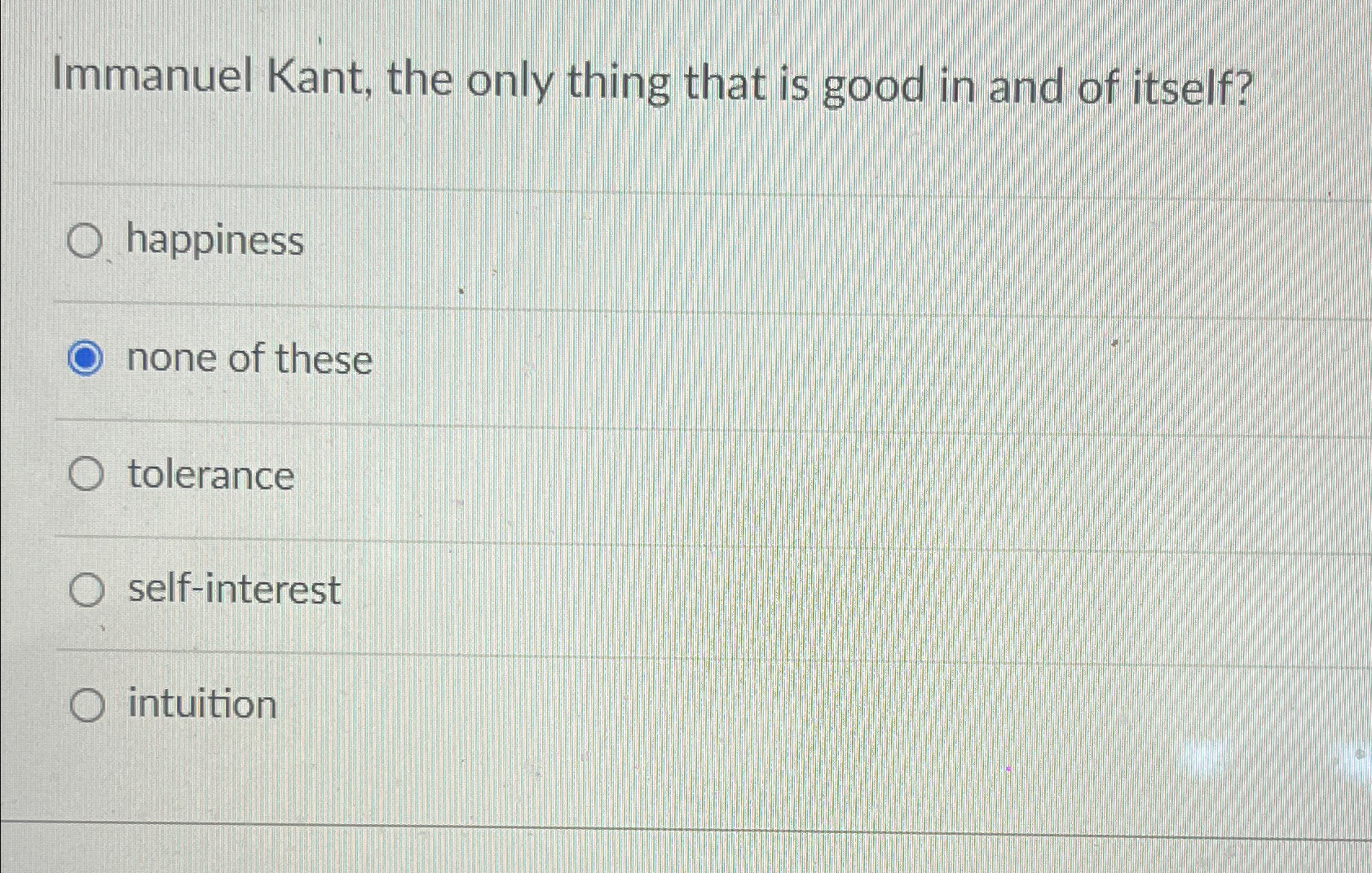 Solved Immanuel Kant, the only thing that is good in and of | Chegg.com