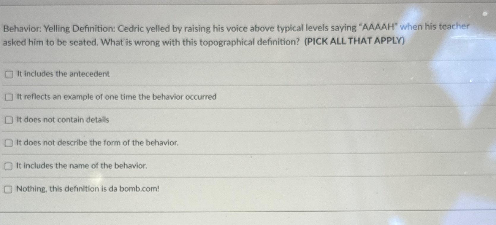 Solved Behavior: Yelling Definition: Cedric yelled by | Chegg.com