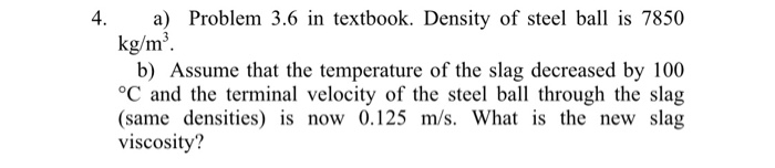 Solved 3.6 A falling-sphere viscometer was used to determine | Chegg.com