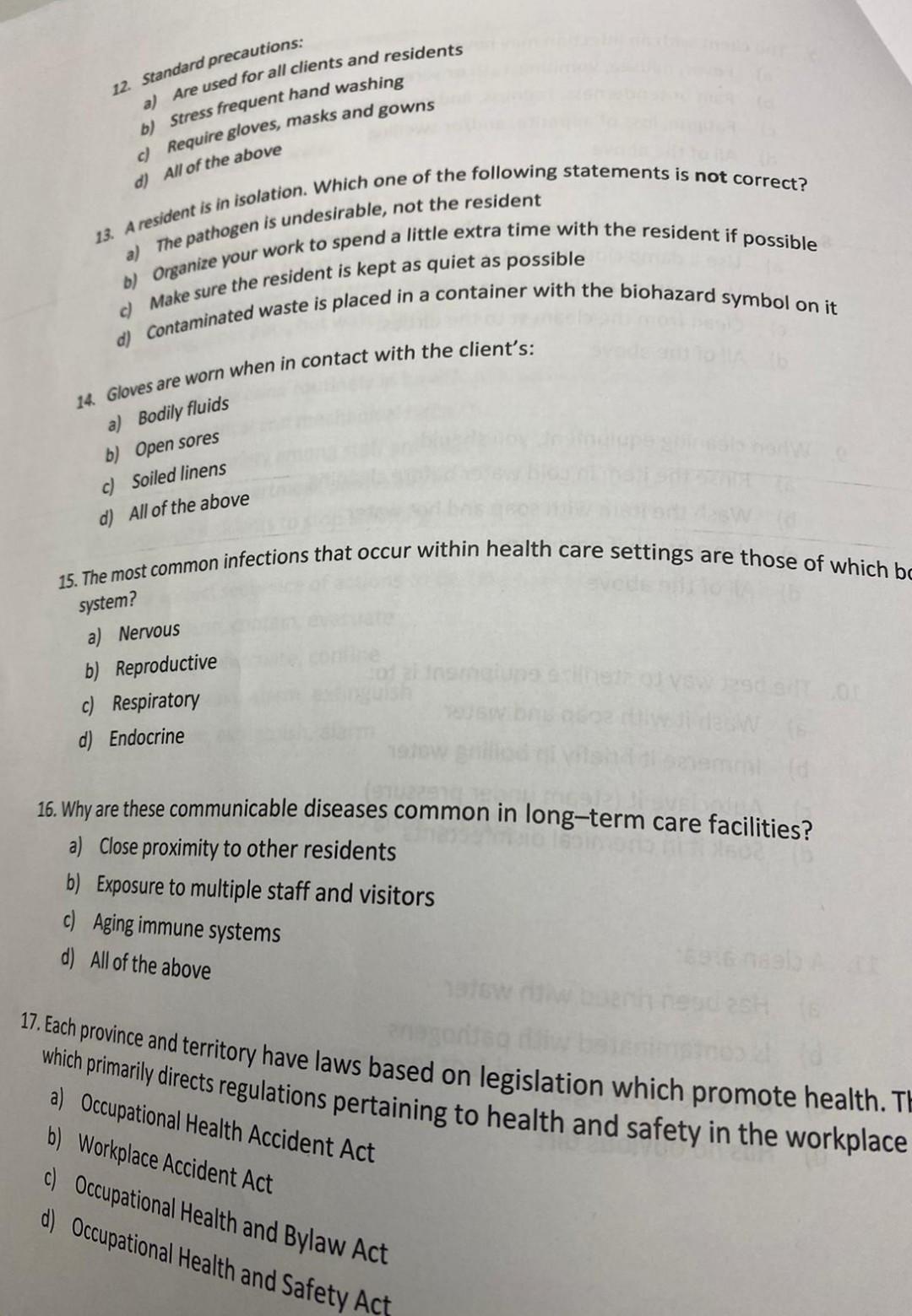 12. Standard precautions: a) Are used for all clients and residents b) Stress frequent hand washing c) Require gloves, masks