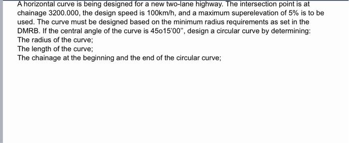 Solved A horizontal curve is being designed for a new | Chegg.com