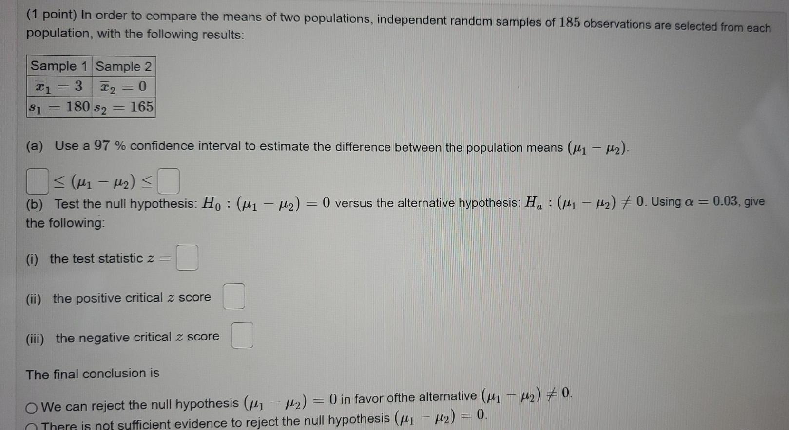 Solved (1 point) In order to compare the means of two | Chegg.com