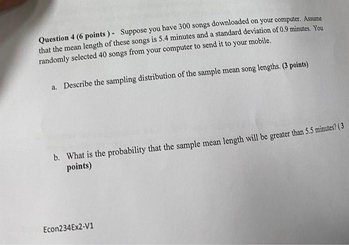Solved Question 4 (6 points ) - Suppose you have 300 songs | Chegg.com