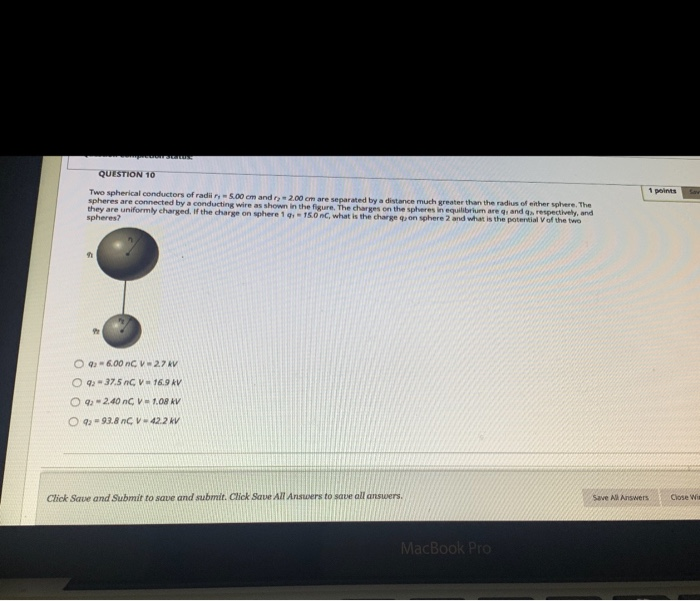 Solved 1 Points QUESTION 10 Two Spherical Conductors Of | Chegg.com