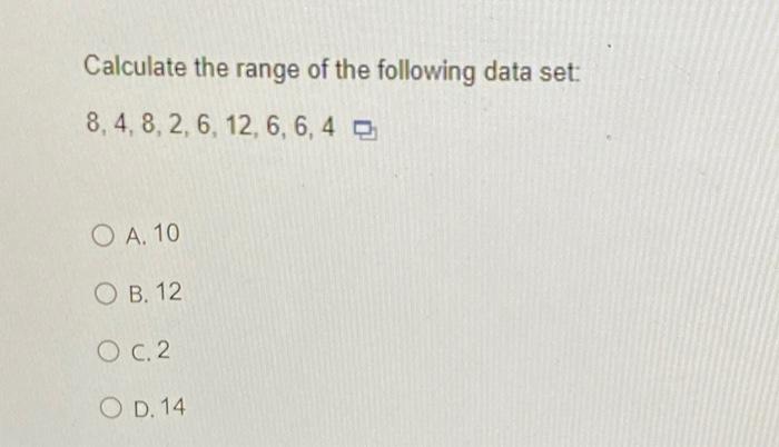 outline how to calculate the range of a set of data