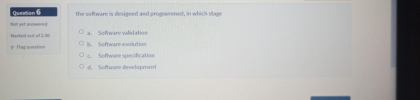 Solved Question 6 the software is designed and programmed, | Chegg.com