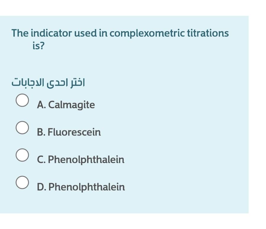 Solved The indicator used in complexometric titrations is?