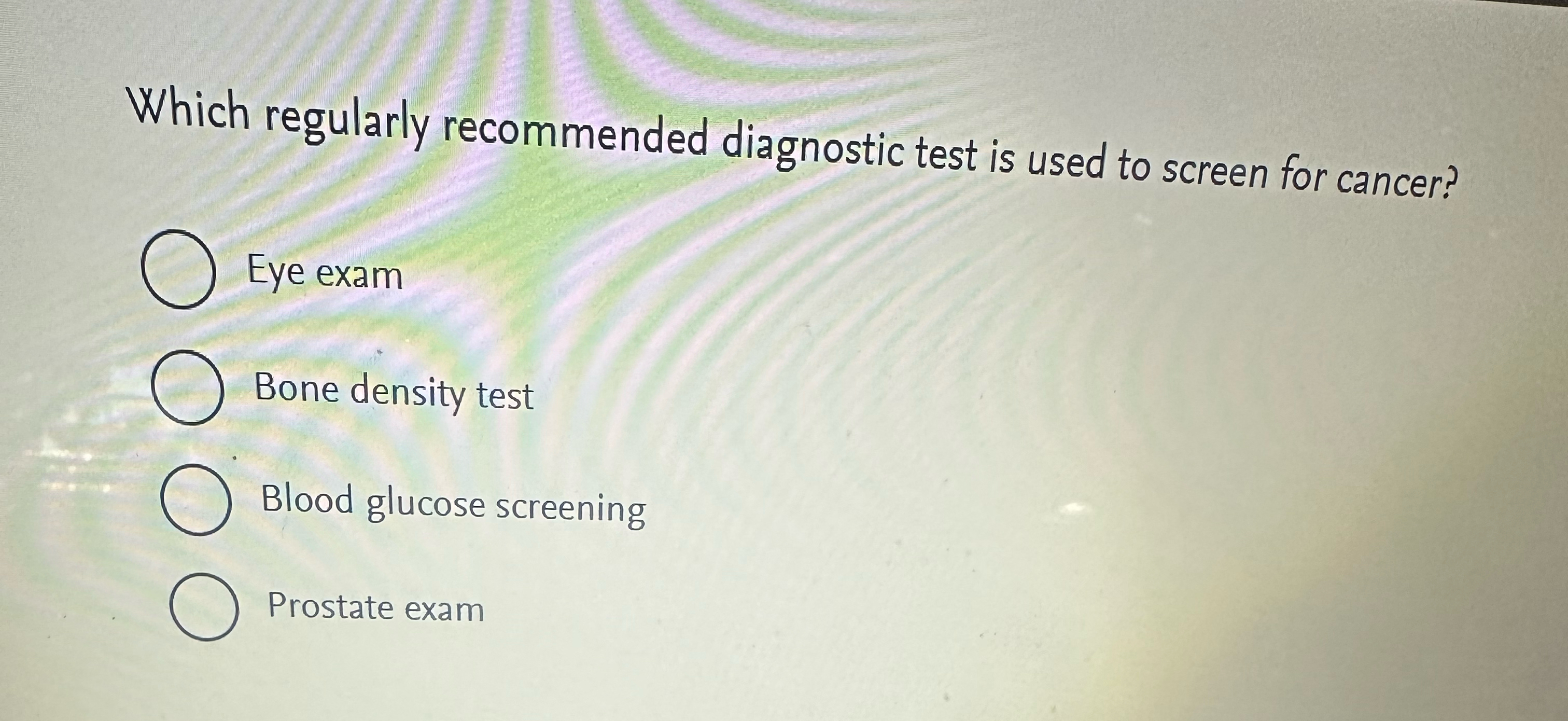 Which regularly recommended diagnostic test is used | Chegg.com