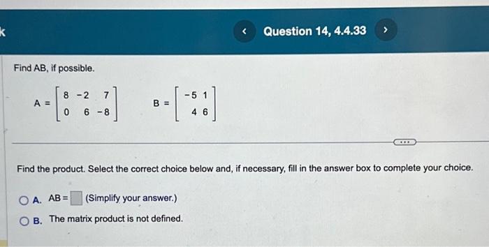 Solved Find AB, if possible. A=[80−267−8]B=[−5416] Find the | Chegg.com