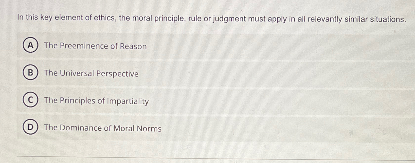 Solved In this key element of ethics, the moral principle, | Chegg.com