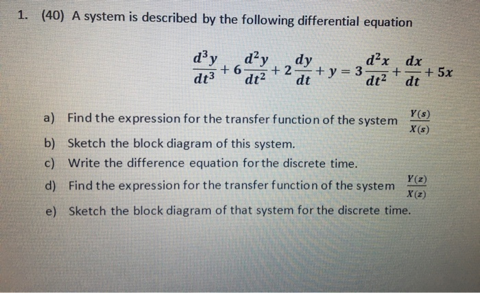 Solved 1. (40) A system is described by the following | Chegg.com