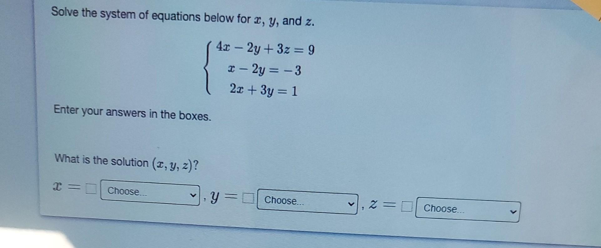 Solved Solve the system of equations below for x, y, and z