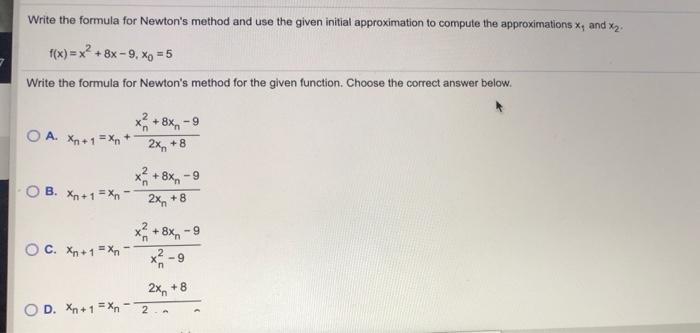 Solved Write the formula for Newton's method and use the | Chegg.com