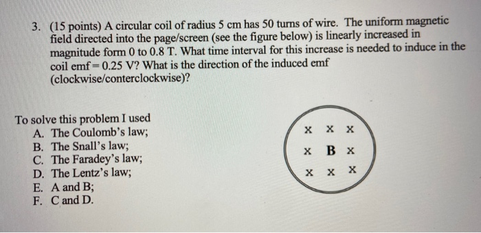 Solved 3. (15 points) A circular coil of radius 5 cm has 50 | Chegg.com