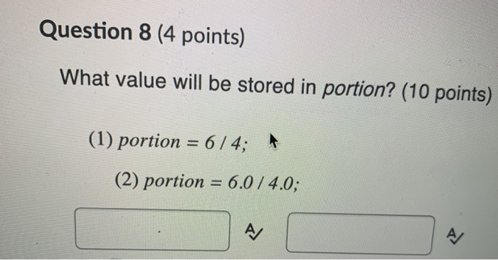 Solved Question 8 (4 points) What value will be stored in | Chegg.com