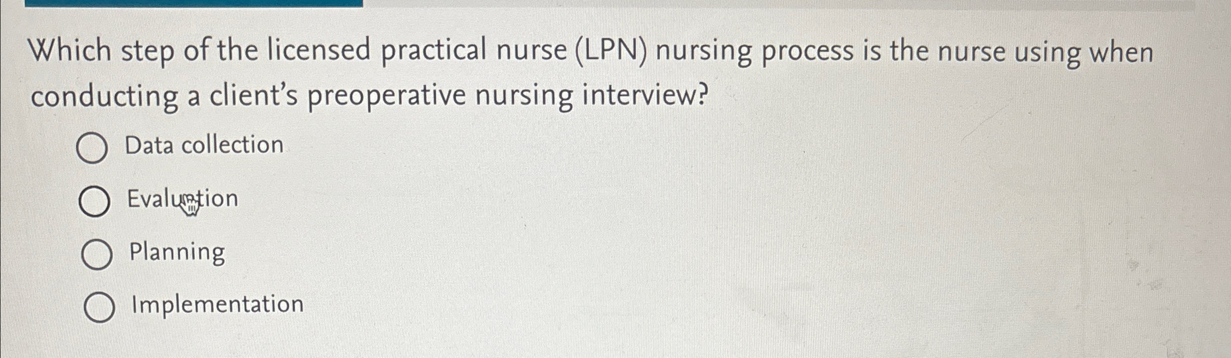 Solved Which step of the licensed practical nurse (LPN) | Chegg.com