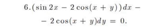 \( \begin{array}{l}(\sin 2 x-2 \cos (x+y)) d x- \\ \quad-2 \cos (x+y) d y=0\end{array} \)