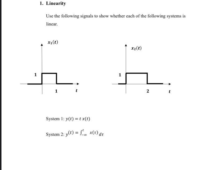 Solved 1. Linearity Use the following signals to show | Chegg.com