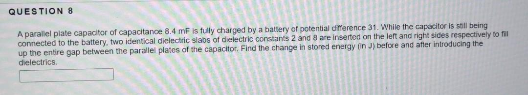 Solved QUESTION 8 A parallel plate capacitor of capacitance | Chegg.com