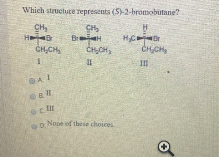 Solved Which Structure Represents (S)-2-bromobutane? Сн, Сн, | Chegg.com