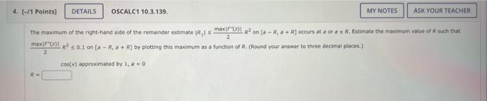 Solved 2 max ∣f′(z)∣R2≤0.1 on [a−R,a+R] by plotting this | Chegg.com