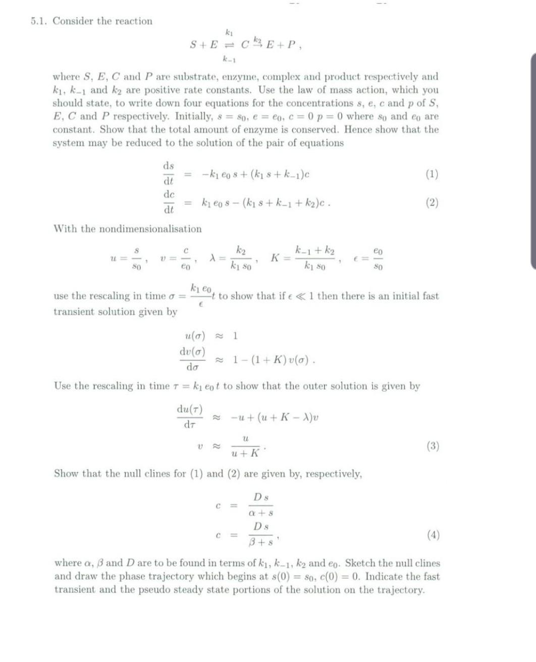 Solved 5.1. Consider the reaction ki S+ E = ck E+ P, where | Chegg.com