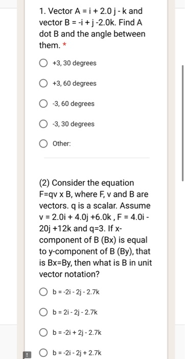 Solved 1 Vector A I 2 0 J K And Vector B 1 1 2 Chegg Com