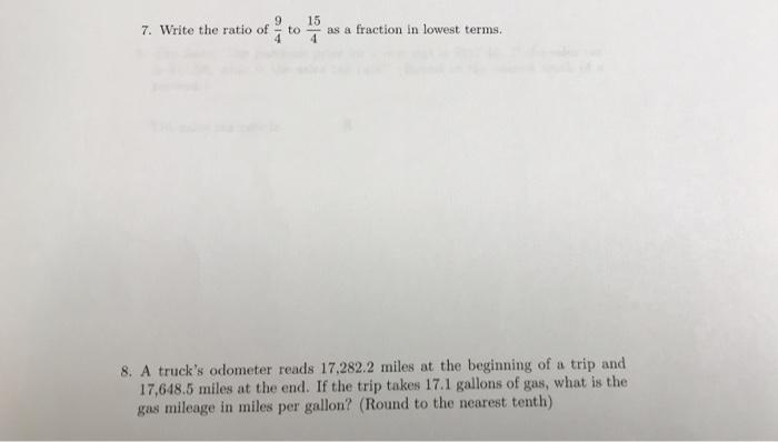 Solved 15 7. Write the ratio of to as a fraction in lowest | Chegg.com