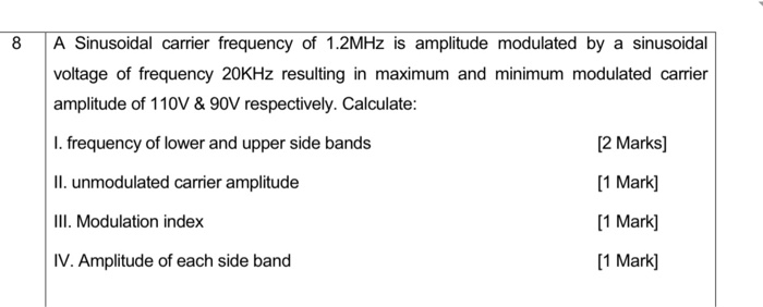 Solved 8 A Sinusoidal carrier frequency of 1.2MHz is | Chegg.com