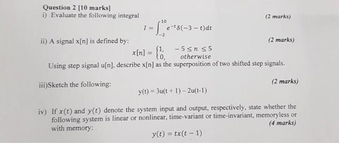 Solved 10 Question 2 [10 marks) i) Evaluate the following | Chegg.com